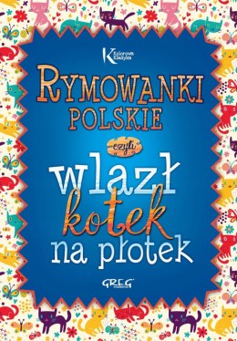 Rymowanki Polskie Czyli Wlazł Kotek Na Płotek Greg