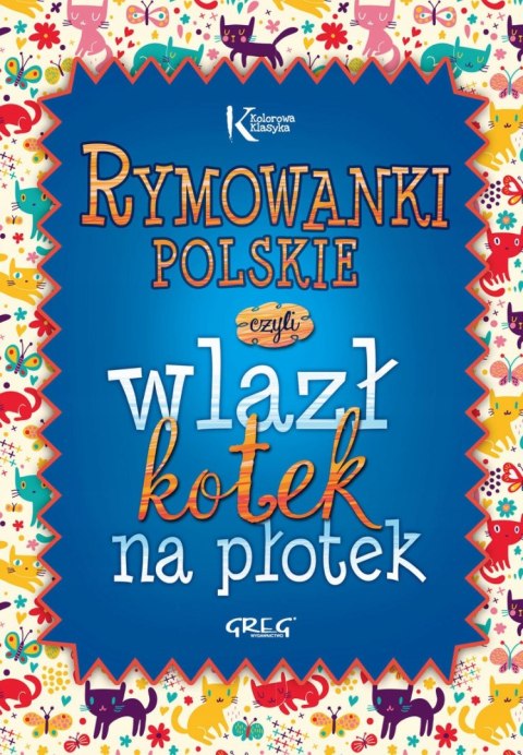 Rymowanki Polskie Czyli Wlazł Kotek Na Płotek Greg