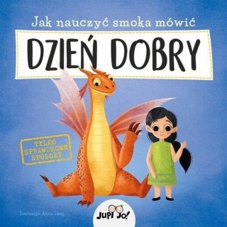 Jak Nauczyć Smoka Mówić Dzień Dobry Anna Lang