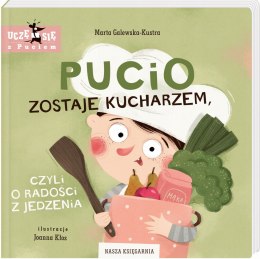 Pucio zostaje kucharzem czyli o radości z jedzenia