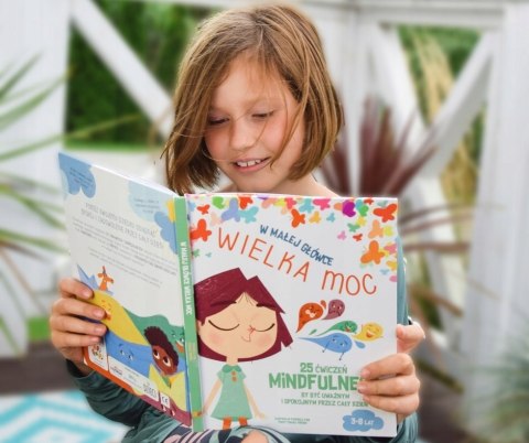 W małej główce Wielka Moc 25 ćwiczeń Mindfulness