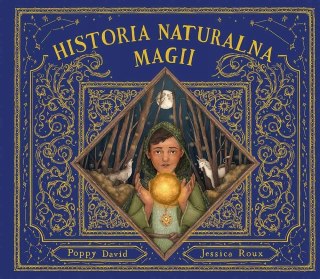Historia naturalna magii książka dla dzieci