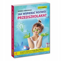 Jak wspierać rozwój przedszkolaka?Monika Sobkowiak