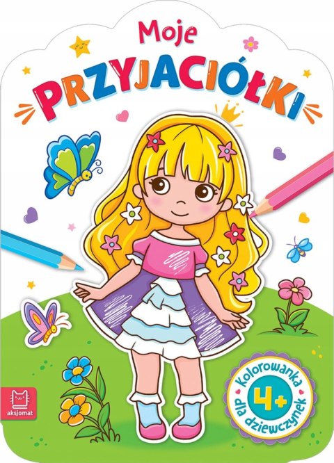 Kolorowanka dla dziewczynek. Moje przyjaciółki Aksjomat