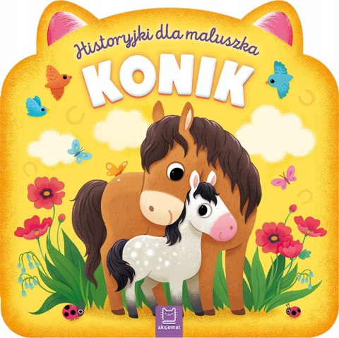 Książeczka Historyjki dla maluszka Konik Aksjomat
