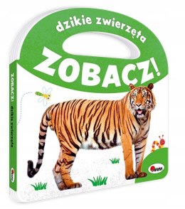 Książeczka z rączką Zobacz! Dzikie zwierzęta