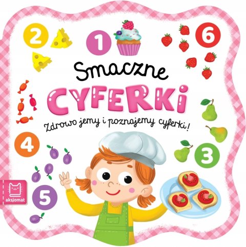 Smaczne cyferki zdrowo jemy i poznajemy Cyferki Aksjomat