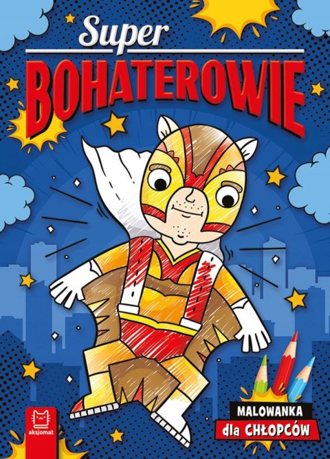 Superbohaterowie Malowanka dla chłopców