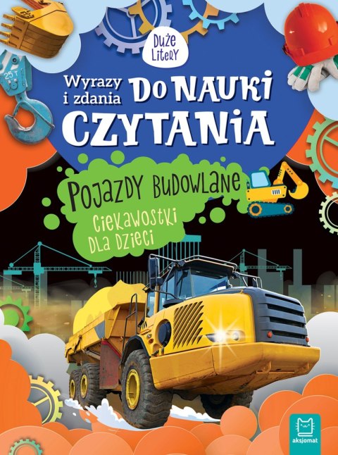Wyrazy i zdania do czytania Pojazdy Budowlane Aksjomat