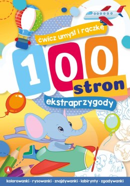 100 stron ekstraprzygody ćwicz umysł i rączkę