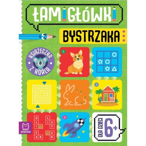 Łamigłówki bystrzaka 6+ Książeczka z koalą Zagadki Aksjomat