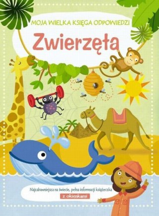 Moja wielka księga odpowiedzi Zwierzęta