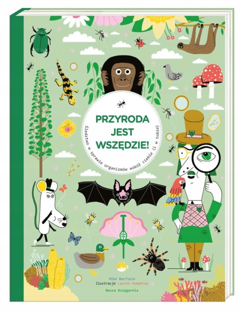 Przyroda jest wszędzie Śledztwo w sprawie organizm