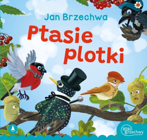 Ptasie Plotki Jan Brzechwa Bajki Brzechwy