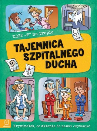 Trzy T na tropie Tajemnica szpitalnego ducha Aksjomat