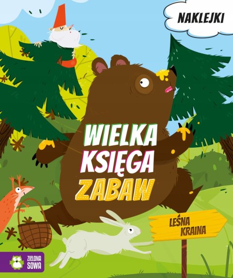Wielka księga zabaw. Leśna kraina Naklejki Zielona Sowa