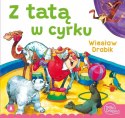 Z tatą w cyrku Bajki Wierszyki Bajka Drabik