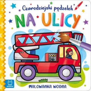 Czarodziejski pędzelek. Na ulicy Malowanka wodna Aksjomat