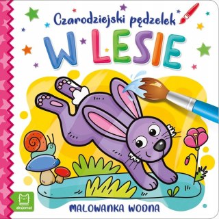 Czarodziejski pędzelek. W lesie Malowanka wodna Aksjomat