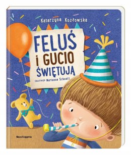 Feluś i Gucio świętują Katarzyna Kozłowska