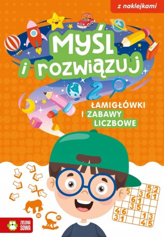 Myśl i rozwiązuj. Łamigłówki i zabawy liczbowe Zielona Sowa