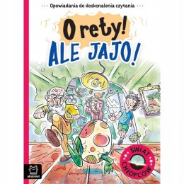 O rety! Ale jajo! Opowiadania do czytania