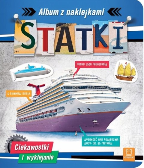 Statki. Album z naklejkami. Ciekawostki Wyklejanki Aksjomat