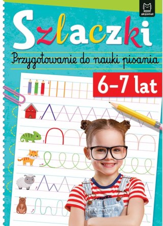 Szlaczki. Przygotowanie do Nauki Pisania 6-7 lat Aksjomat
