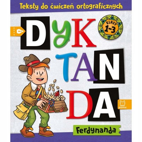 Dyktanda Ferdynanda Teksty ćwiczeń ortograficznych Aksjomat