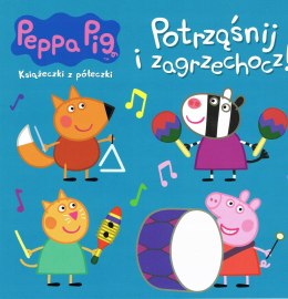 Książeczka Świnka Peppa Potrząśnij i zagrzechocz!