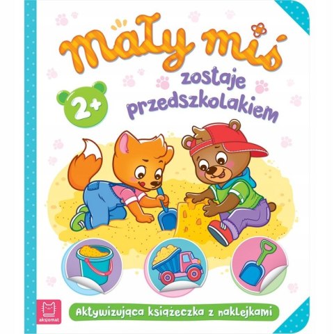 Mały miś zostaje przedszkolakiem 2+ Aktywizująca Aksjomat