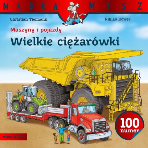 Maszyny i pojazdy. Wielkie ciężarówki. Mądra Mysz