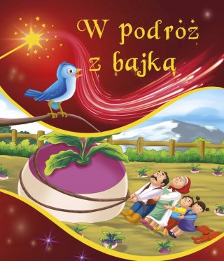 W podróż z bajką Bajki, Opowiadania