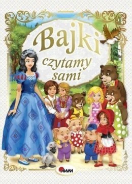 Wielka Księga Bajek Czytamy Sami Bajki Baśnie