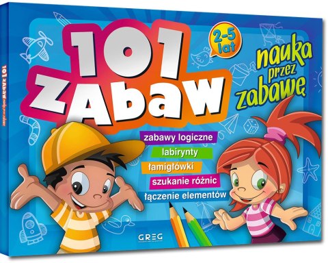 101 Zabaw Nauka Przez Zabawę 2-5 lat Zagadki Greg