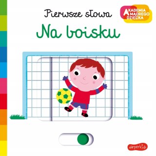 Akademia Mądrego Dziecka na Boisku Pierwsze Słowa HarperKids