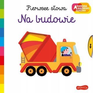 Akademia Mądrego Dziecka na Budowie Pierwsze Słowa