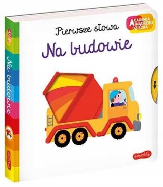 Akademia Mądrego Dziecka na Budowie Pierwsze Słowa