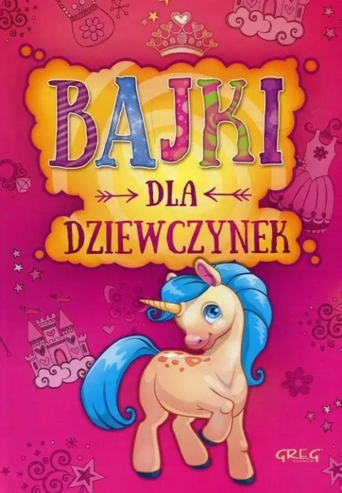 Bajki dla Dziewczynek 2 Zbiór Bajek Greg