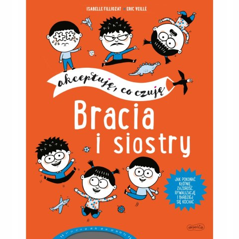 Bracia i siostry Akceptuję, co czuję Emocje