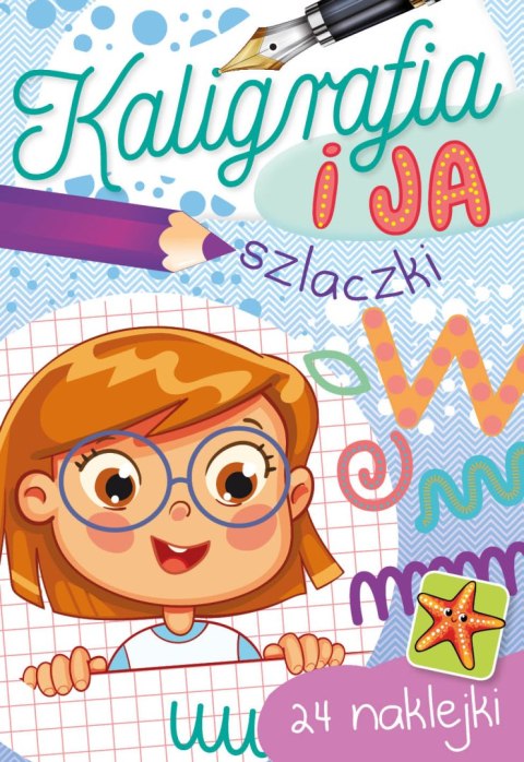 Kaligrafia i ja. Szlaczki 24 Naklejki Pisanie