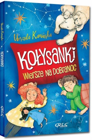 Kołysanki Wiersze Na Dobranoc Twarda Oprawa. Greg