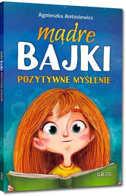 Mądre Bajki Pozytywne Myślenie miękka Oprawa Greg