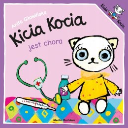 Kicia Kocia jest Chora Anita Głowińska Książeczki