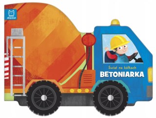 Książeczka Świat na kółkach Betoniarka Aksjomat