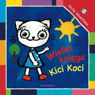 Wielka Księga Bajek o Kici Koci Kicia Kocia