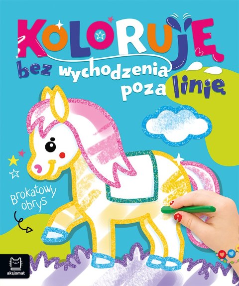 Koloruję bez wychodzenia poza linię Brokatowy obrys z konikiem Aksjomat
