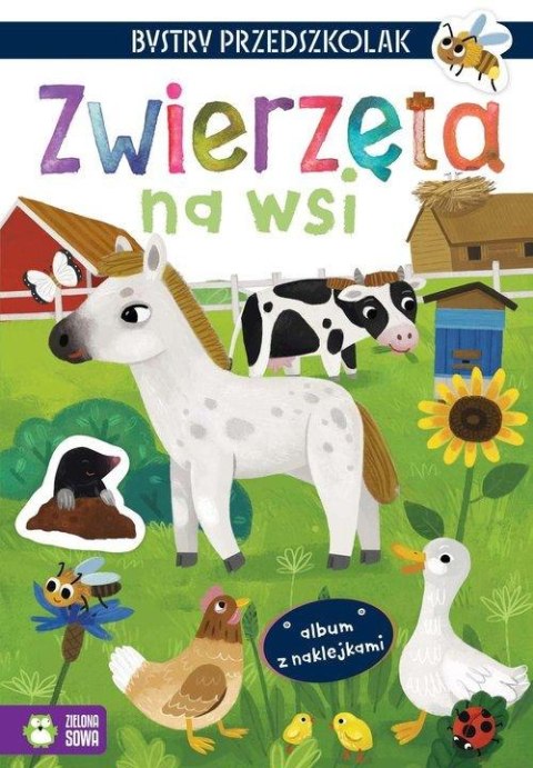 Bystry Przedszkolak. Zwierzęta na Wsi. Album z Naklejkami Zielona Sowa
