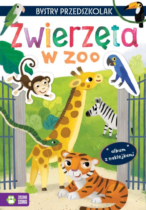 Bystry Przedszkolak. Zwierzęta w Zoo Album z Naklejkami Zielona Sowa