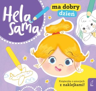 Hela sama ma dobry dzień Kamila Gurynowicz Wilga Książeczka o Emocjach